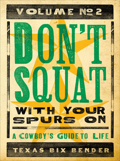 Title details for Don't Squat With Your Spurs On, Volume No. 2 by Texas Bix Bender - Available